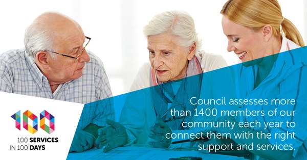 and more community members are assessed by the council to ensure they are provided with the right support and services.